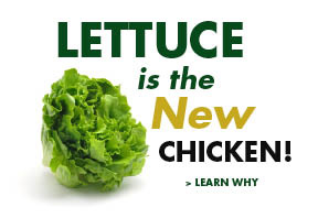 Lettuce is the New Chicken